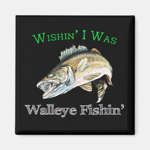 Imán Ojalá fuera Walleye Fishin