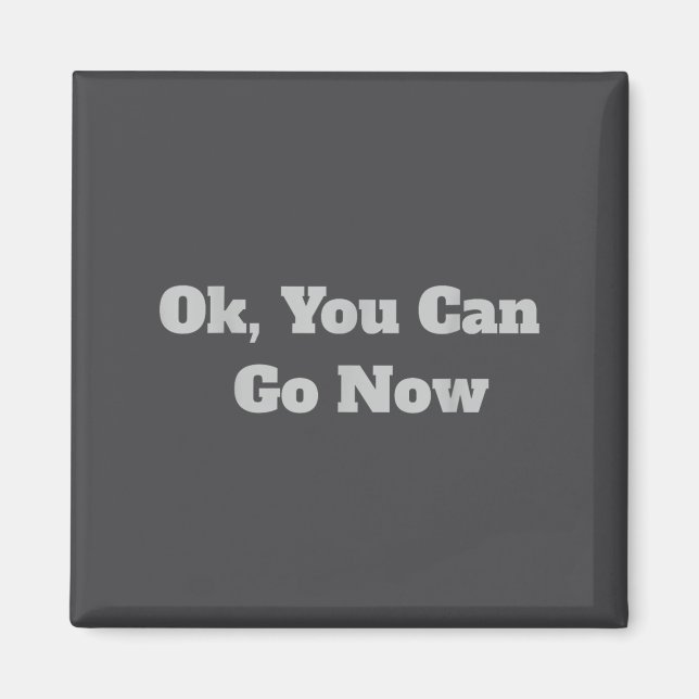 Imán Ok, You Can Go Now Motivational Gym Design  (Frente)