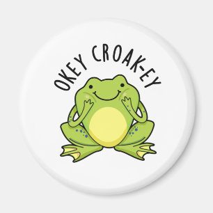 Imán Okey Croak-ey Funny Frog Pun
