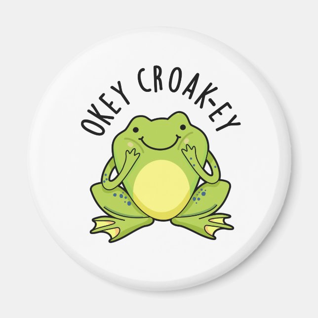 Imán Okey Croak-ey Funny Frog Pun (Frente)