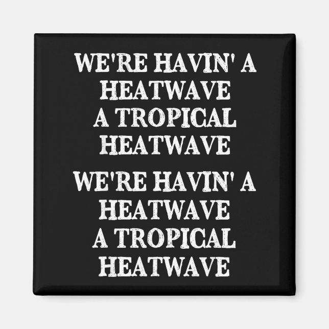 Imán ola de calor veraniego tropical nos estamos divirt (Frente)