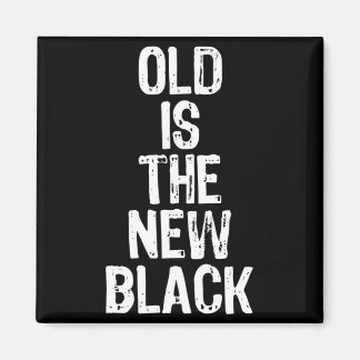 Imán Old Is The New Black Funny Elderly Gift Christmas
