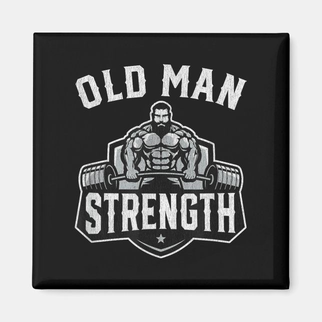 Imán Old Man Strength Funny Gym Motivation Workout Gift (Frente)