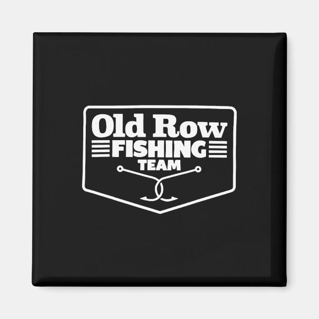 Imán Old Row Fishing Team Funny For Men Women  (Frente)