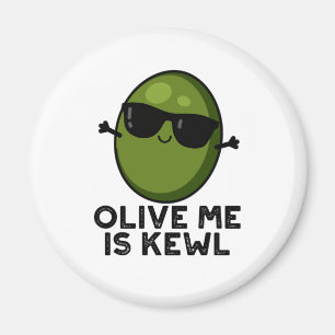 Imán Olive Me Is Kewl Guay Olive Pun