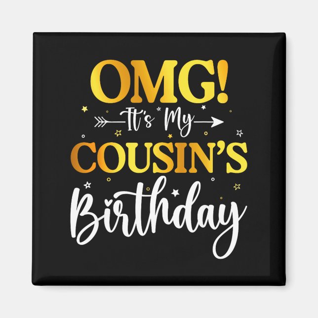 Imán Omg Es El Cumpleaños De Mi Primo Divertido Feliz C (Frente)