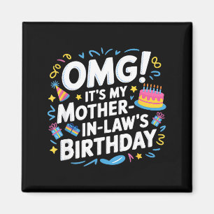 Imán Omg Es El Cumpleaños De Mi Suegra