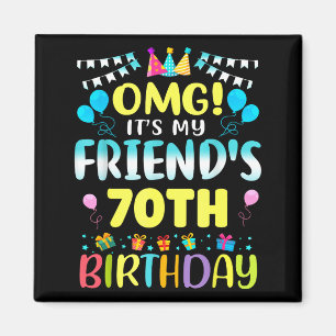 Imán Omg Es El Cumpleaños Número 70 De Mi Amigo Dulces 