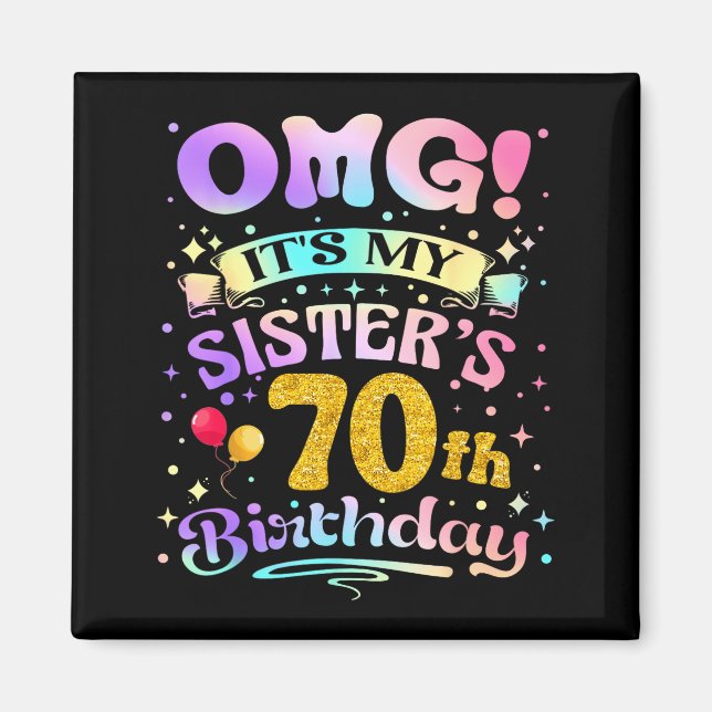 Imán Omg Es El Cumpleaños Número 70 De Mi Hermana Feliz (Frente)