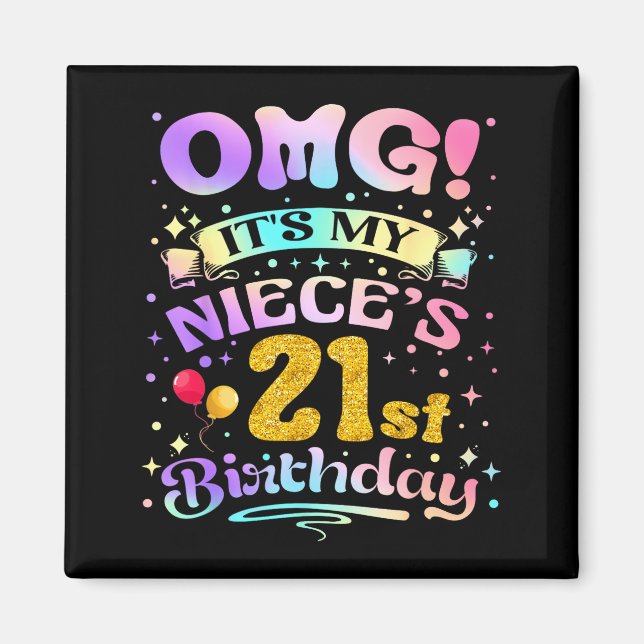 Imán Omg Its My Nieces 21st Birthday Happy 21 Years Old (Frente)
