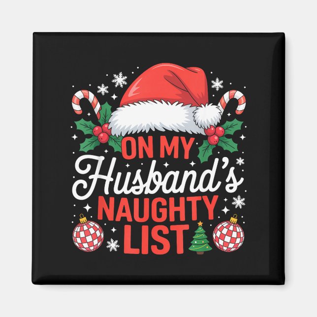 Imán On My Husbands Naughty List Christmas  (Frente)