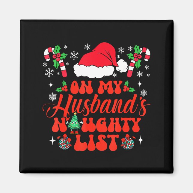 Imán On My Husband's Naughty List Funny Husband Christm (Frente)