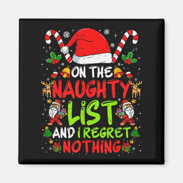 Imán On The Naughty List And I Regret Nothing Funny Chr (Frente)