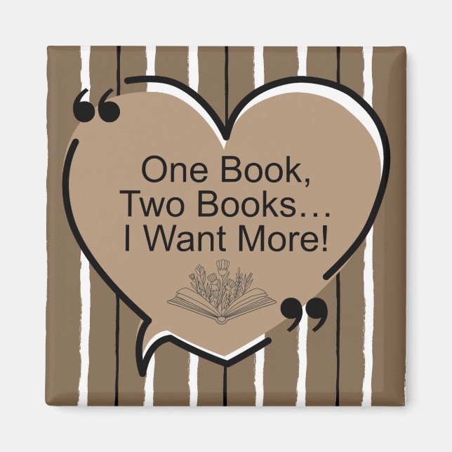 Imán One Book, Two Books...I Want More! (Frente)
