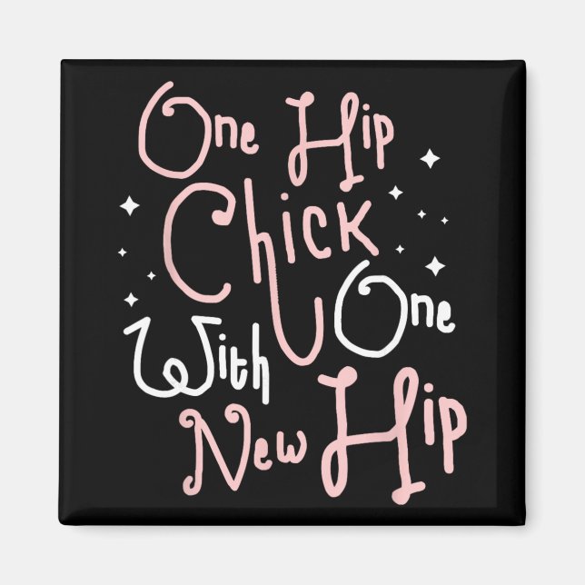 Imán One Hip Chick With One New Hip Hip Replacement Sur (Frente)