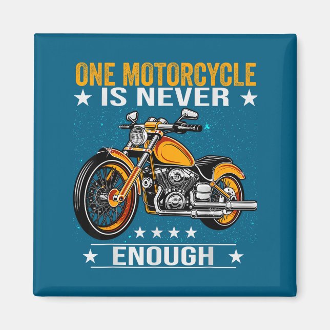 Imán One Motorcycle Is Never Enough - Funny Biker Quote (Frente)