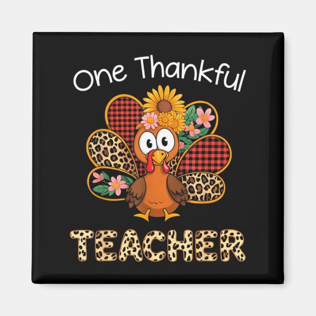Imán One Thankful Teacher Funny Cute Turkey Thanksgivin (Frente)