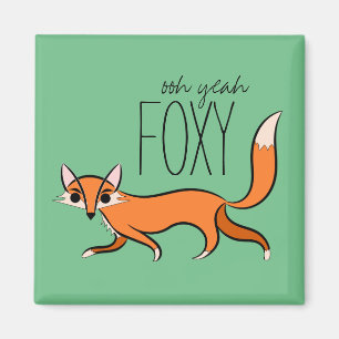 Imán Ooh Yeah Foxy Cute Fox Slogan
