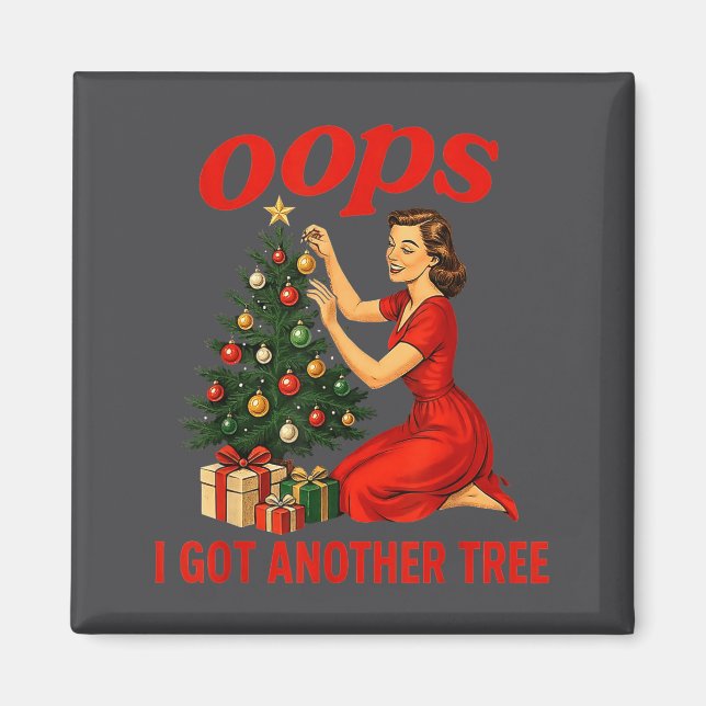Imán Oops I Got Another Tree Funny Retro Christmas  (Frente)