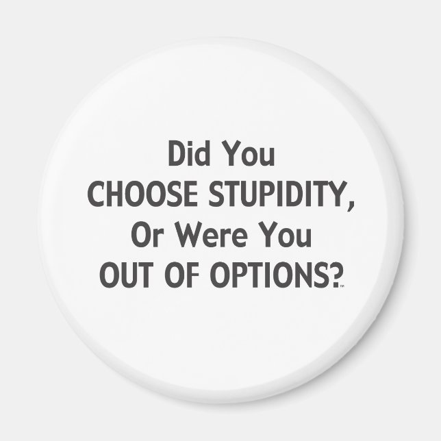 Imán Opciones estúpidas una (Frente)