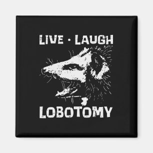 Imán Opossum Live Love Lobotomy Possum Street Trash Cat