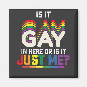 Imán Orgullo LGBT ¿Es Gay Aquí O Soy Solo Yo