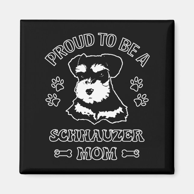 Imán Orgullosa De Ser Una Madre Schnauzer (Frente)