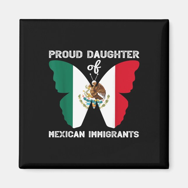 Imán Orgullosa Hija De Inmigrantes Mexicanos Latino Ant (Frente)