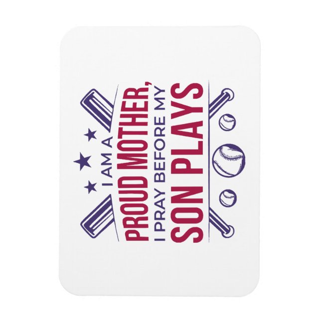 Imán Orgullosa Madre De Béisbol Que Rezo Antes De Jugar (Vertical)