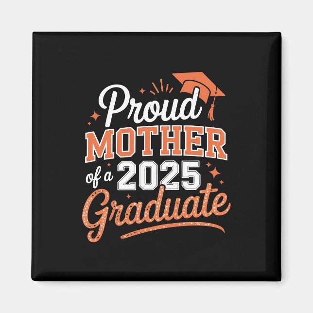 Imán Orgullosa madre de un graduado de 2025 - Regalo de (Frente)
