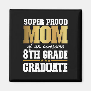 Imán Orgullosa Madre De Un Increíble Graduado De Octavo