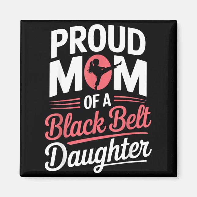 Imán Orgullosa Madre De Una Hija Con Cinturón Negro (Frente)
