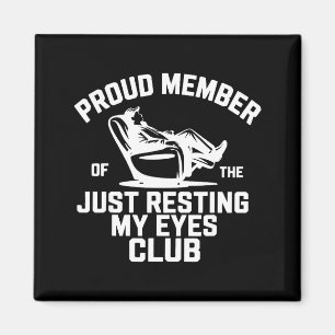 Imán Orgulloso Miembro Del Club Solo Descansando Mis Oj