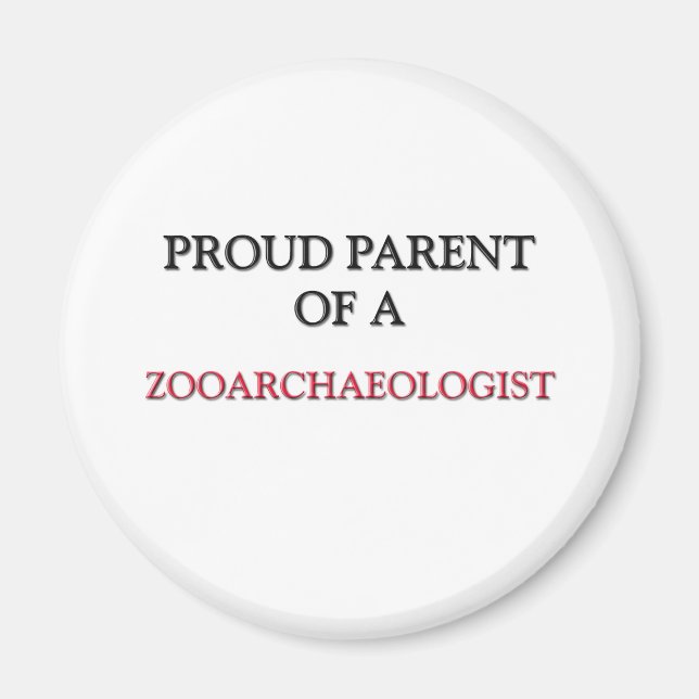 Imán Orgulloso Padre De Un ZOOARQUEÓLOGO (Frente)