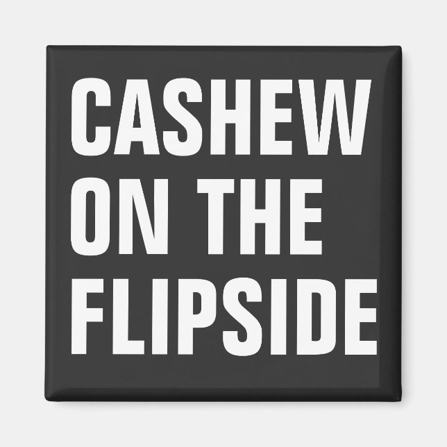 Imán Original "Cashew On The Flipside" (Frente)