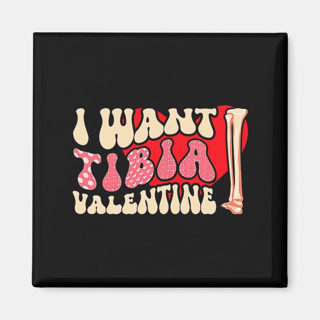 Imán Orthopedic Radiology Surgeon I Want Tibia Your Val (Frente)