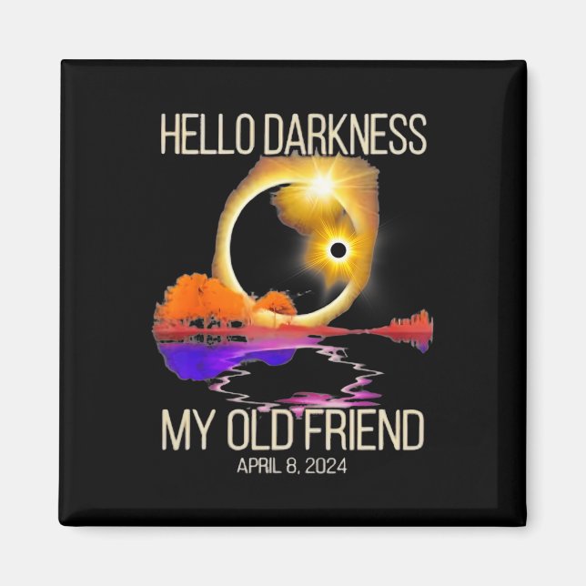 Imán Oscuridad Mi Viejo Amigo Eclipse Solar Abril 08 20 (Frente)