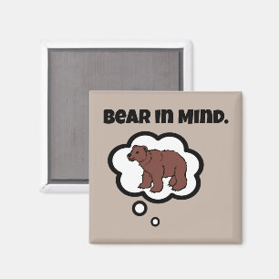 Imán Oso en mente - Funny Pun Personalizado diseño de o