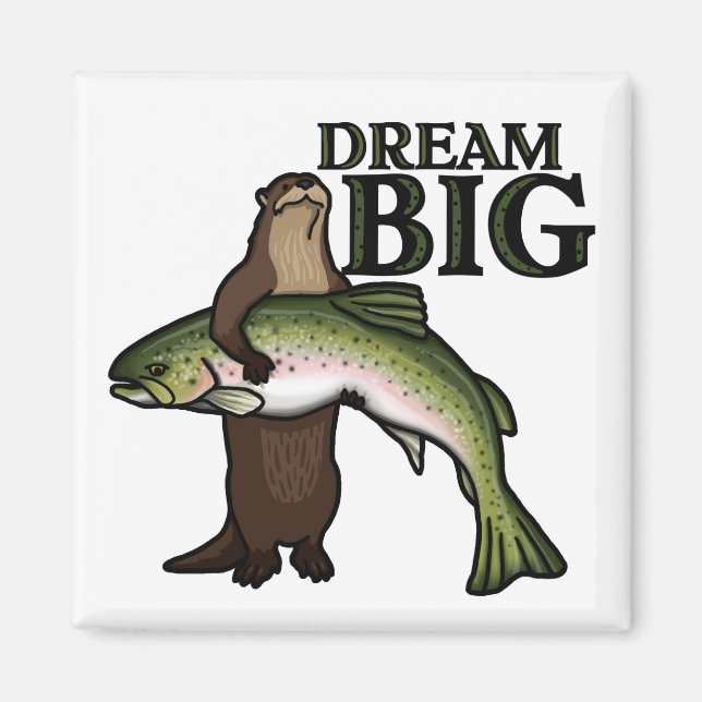 Imán Otter Dream Big (Frente)