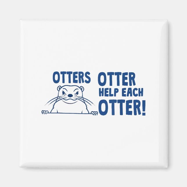 Imán Otters Otter Help Each Otters Funny Saying  (Frente)