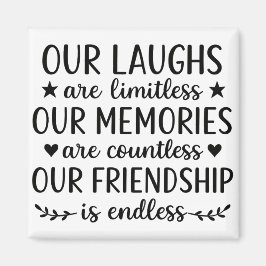 Imán Our Laughs Are Limitless Friendship Quote