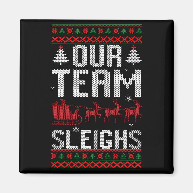 Imán Our Team Sleighs Christmas Reindeers Santa's Long  (Frente)