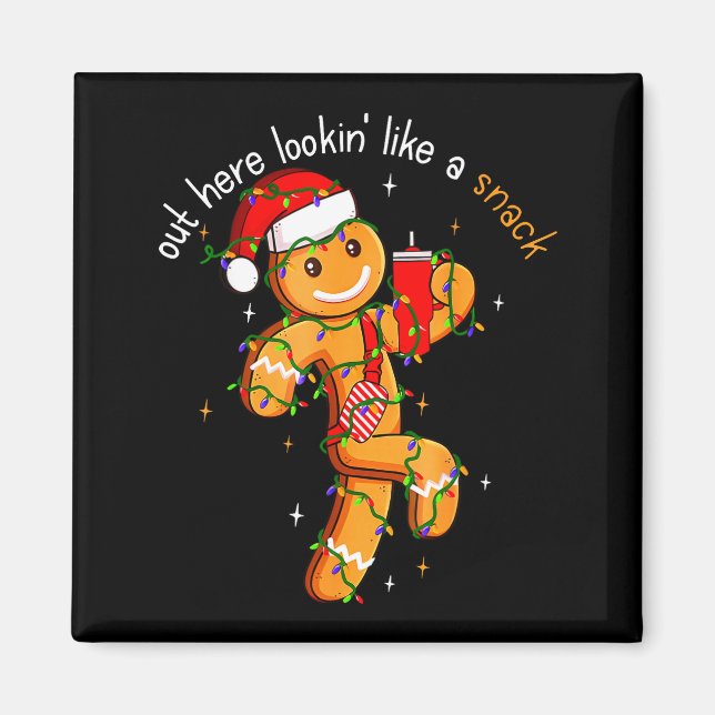 Imán Out Here Looking Like A Snack Funny Boujee Xmas Gi (Frente)