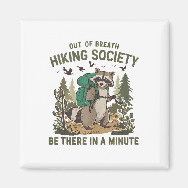Imán Out Of Breath Hiking Society Raccoon Funny Hiking  (Frente)