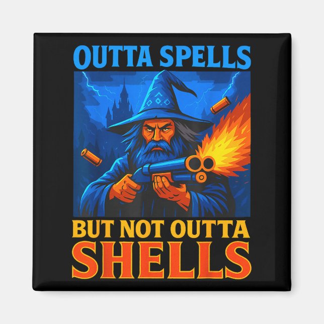 Imán Outta Spells But Not Outta Shells Wizard Fantasy M (Frente)