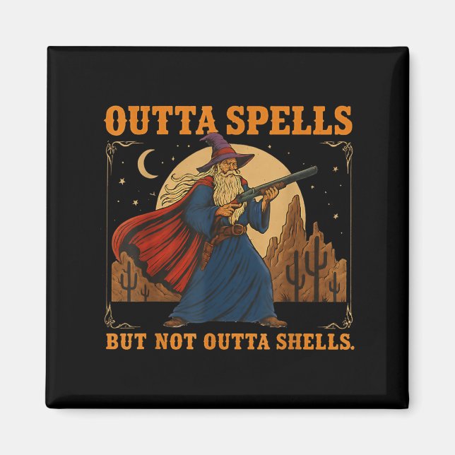Imán Outta Spells But Not Outta Shells Wizard Fantasy M (Frente)