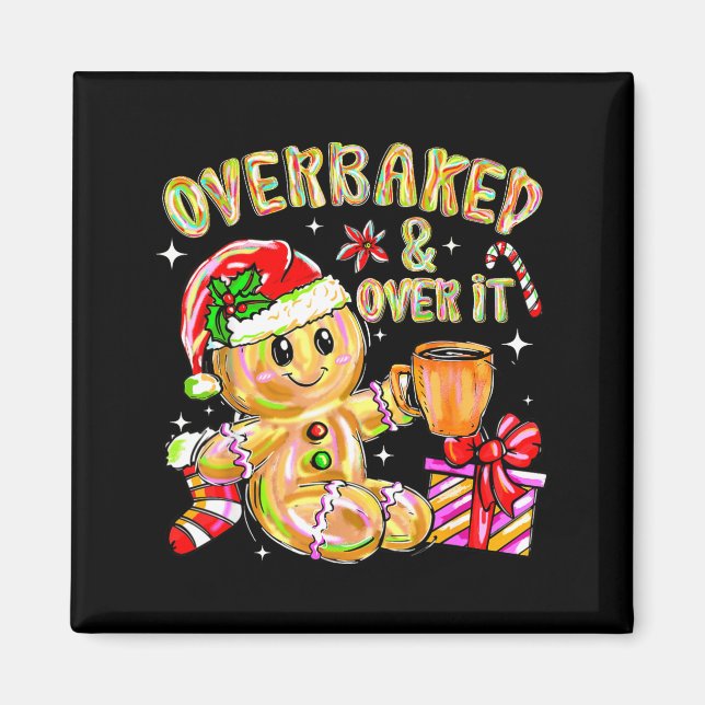 Imán Overbaked And Over It Xmas Cookies Baking Gingerbr (Frente)