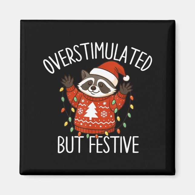 Imán Overstimulated But Festive Christmas Racoon Men Wo (Frente)