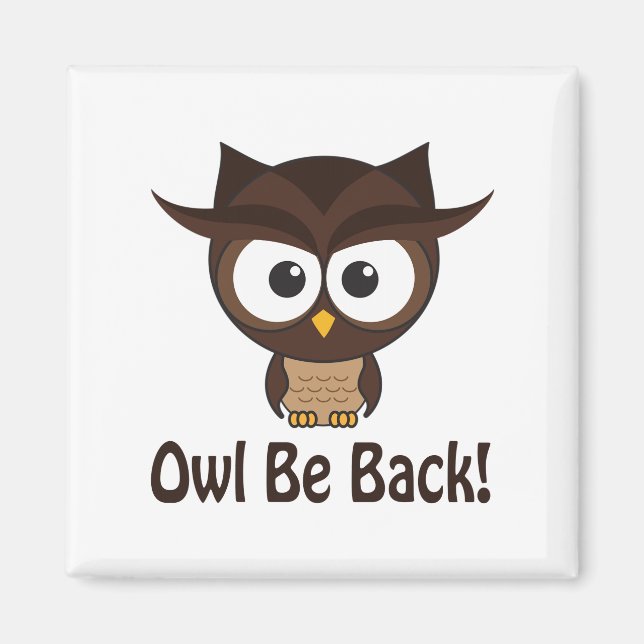 Imán Owl Be Back (Frente)