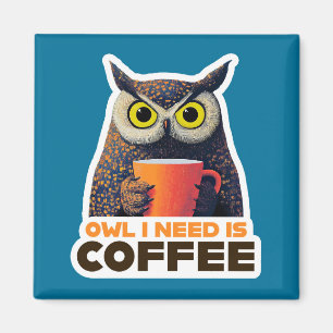 Imán Owl I Need is Coffee